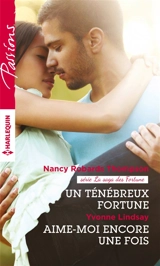 Un ténébreux Fortune : la saga des Fortune. Aime-moi encore une fois - Nancy Robards Thompson