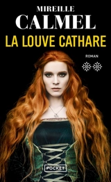 La louve cathare. Vol. 2 - Mireille Calmel