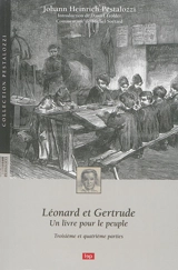 Léonard et Gertrude : un livre pour le peuple. Troisième et quatrième parties - Johann Heinrich Pestalozzi