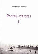 Papiers sonores. Vol. 2 - Jean-Noël von der Weid