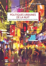 Politiques urbaines de la nuit : entre cultures festives et nuisances sonores à Genève - Raphaël Pieroni