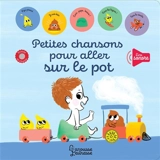 Petites chansons pour aller sur le pot - Paule Battault