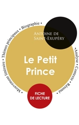 Fiche de lecture Le Petit Prince (Etude intégrale) - Antoine de Saint-Exupéry