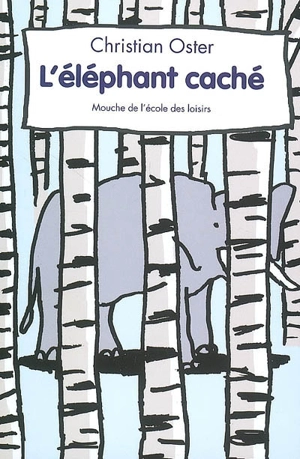 L'éléphant caché - Christian Oster