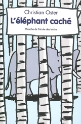 L'éléphant caché - Christian Oster