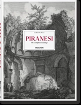 Giovanni Battista Piranesi : catalogue of the complete etchings. Giovanni Battista Piranesi : Gesamtkatalog der Radierungen. Giovanni Battista Piranesi : catalogue raisonné des eaux-fortes - Luigi Ficacci