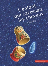 L'enfant qui caressait les cheveux - Kochka