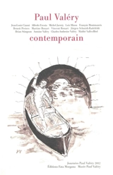 Paul Valéry contemporain - Journées Paul Valéry (2 ; 2012 ; Sète, Hérault)