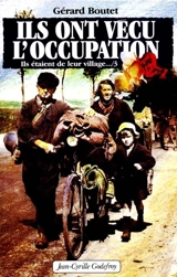 Ils ont vécu l'Occupation - Gérard Boutet