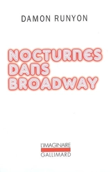 Nocturnes dans Broadway : et autres nouvelles - Damon Runyon