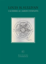 Causeries au jardin d'enfants - Louis Henri Sullivan