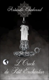 L'oracle du petit enchanteur - Antoinette Charbonnel