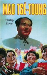 Mao Tsé-Toung - Philip Short