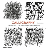 Calligraphy A Book of Contemporary Inspiration (Paperback) - Denise Lach