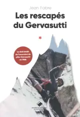Les rescapés du Gervasutti - Jean Fabre