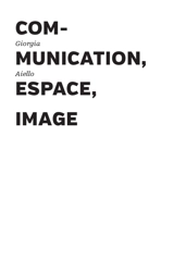 Communication, espace, image - Giorgia Aiello