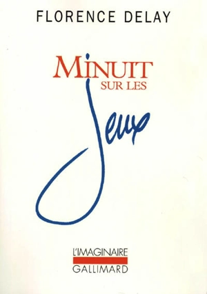 Minuit sur les jeux - Florence Delay