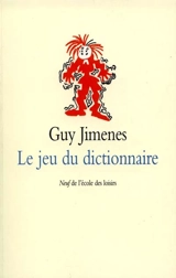 Le jeu du dictionnaire - Guy Jimenes