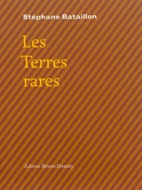 Les terres rares - Stéphane Bataillon