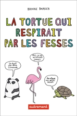 La tortue qui respirait par les fesses - Brooke Barker