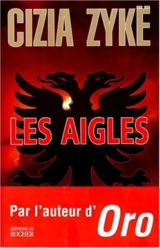 Les aigles - Cizia Zykë