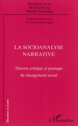 La socioanalyse narrative : théorie critique et pratique du changement social - Renato Curcio