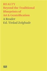 REALTY Beyond the Traditional Blueprints of Art & Gentrification - Tirdad Zolghadr