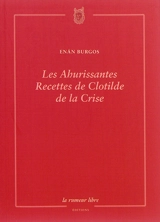 Les ahurissantes recettes de Clotilde de la Crise - Enan Burgos