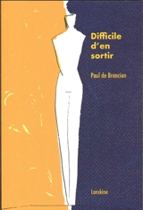 Difficile d'en sortir - Paul de Brancion