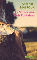 La source aux Trois Fontaines - Antonin Malroux