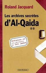 Les archives secrètes d'Al-Qaida : révélations sur les héritiers de Ben Laden - Roland Jacquard