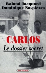 Carlos, le dossier secret - Roland Jacquard