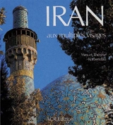 Iran aux multiples visages - Yves Korbendau