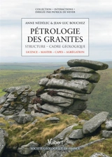 Pétrologie des granites : structure, cadre géologique - Jean-Luc Bouchez