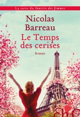 Le temps des cerises - Nicolas Barreau