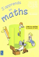 J'apprends les maths CE2 cycle 3, programme 2008 : livre du maître du manuel de l'élève - Pierre Clerc