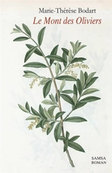 Le mont des oliviers - Marie-Thérèse Bodart