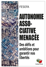 Autonomie associative menacée : des défis et ambitions pour garantir nos libertés - Fédération des employeurs des secteurs de l'éducation permanente et de la formation des adultes asbl
