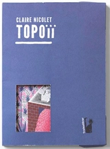 Topoï. Topoïï - Claire Nicolet