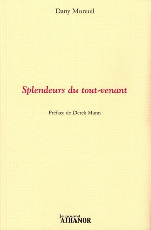 Splendeurs du tout-venant - Dany Moreuil