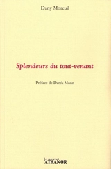 Splendeurs du tout-venant - Dany Moreuil