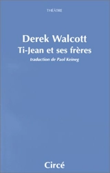 Ti Jean et ses frères - Derek Walcott