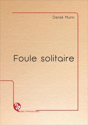 Foule solitaire - Derek Munn