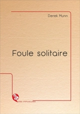 Foule solitaire - Derek Munn