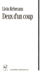 Deux d'un coup - Liviu Rebreanu