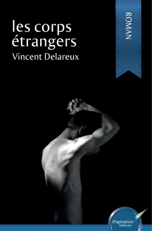 Les corps étrangers - Vincent Delareux