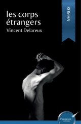 Les corps étrangers - Vincent Delareux