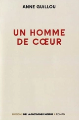 Un homme de coeur - Anne Guillou