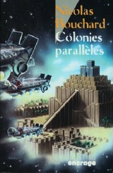 Colonies parallèles - Nicolas Bouchard