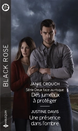 Des jumeaux à protéger : deux face au risque. Une présence dans l'ombre - Janie Crouch